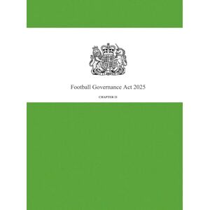 Government, UK Football Governance Act 2025 Government, UK Football Governance Act 2025