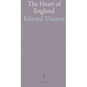 Edward, Thomas The Heart of England Edward, Thomas The Heart of England