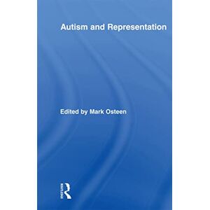 Osteen, Mark Autism and Representation (Routledge Research in Cultural and Media Studies) Osteen, Mark Autism and Representation (Routledge Research in Cultural and Media Studies)