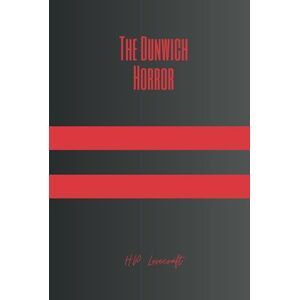 Lovecraft, H.P. The Dunwich Horror Lovecraft, H.P. The Dunwich Horror