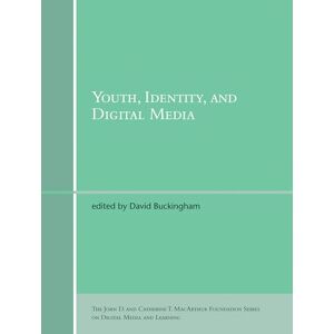 Youth, Identity, and Digital Media (The John D. and Catherine T. MacArthur Foundation Series on Digital Media and Learning) Youth, Identity, and Digital Media (The John D. and Catherine T. MacArthur Foundation Series on Digital Media and Learning)