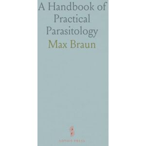 Braun A Handbook of Practical Parasitology Braun A Handbook of Practical Parasitology