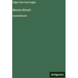 Burroughs, Edgar Rice Marsin Ritarit: suuraakkosin Burroughs, Edgar Rice Marsin Ritarit: suuraakkosin