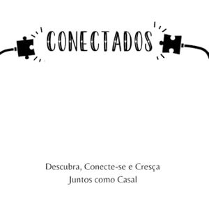 Store, Value Design CONECTADOS O Guia do Casal para Construir um Relacionamento Mais Forte por Meio de Perguntas e Desafios Store, Value Design CONECTADOS O Guia do Casal para Construir um Relacionamento Mais Forte por Meio de Perguntas e Desafios