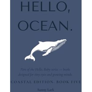 Lark, Sunny Hello, Ocean.: Coastal Edition · Book Five (Hello, Baby.) Lark, Sunny Hello, Ocean.: Coastal Edition · Book Five (Hello, Baby.)