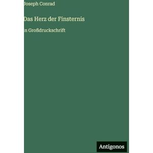 Conrad, Joseph Das Herz der Finsternis: in Großdruckschrift Conrad, Joseph Das Herz der Finsternis: in Großdruckschrift