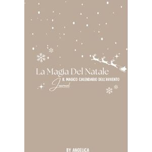 Lifegamestyle, Angelica La Magia del Natale: Il Magico Calendario dell'Avvento Journal Lifegamestyle, Angelica La Magia del Natale: Il Magico Calendario dell'Avvento Journal