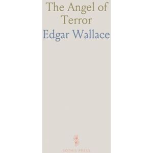 Edgar, Wallace The Angel of Terror Edgar, Wallace The Angel of Terror