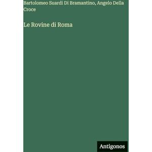 Di Bramantino, Bartolomeo Suardi Le Rovine di Roma Di Bramantino, Bartolomeo Suardi Le Rovine di Roma