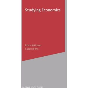 Atkinson, Brian Studying Economics: 45 (Bloomsbury Study Skills) Atkinson, Brian Studying Economics: 45 (Bloomsbury Study Skills)