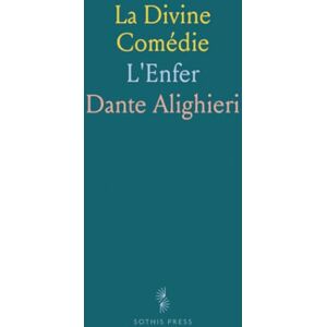 Dante, Alighieri La Divine Comédie: L'Enfer Dante, Alighieri La Divine Comédie: L'Enfer