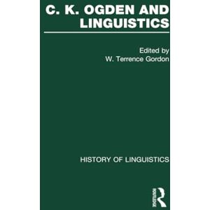 Ogden, C. K. C.K. Ogden and Linguistics Ogden, C. K. C.K. Ogden and Linguistics