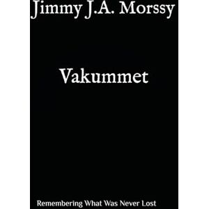 Morssy, Jimmy Vakummet: Remembering What Was Never Lost Morssy, Jimmy Vakummet: Remembering What Was Never Lost
