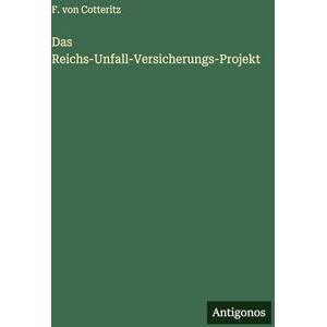 Cotteritz, F Von Das Reichs-Unfall-Versicherungs-Projekt Cotteritz, F Von Das Reichs-Unfall-Versicherungs-Projekt