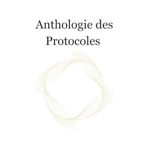 V.-Chevrier N.D., M. Samuel Anthologie des protocoles ASV Tome 11: Architecture Sacrée du Vivant™ V.-Chevrier N.D., M. Samuel Anthologie des protocoles ASV Tome 11: Architecture Sacrée du Vivant™