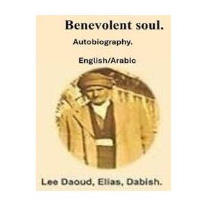 Lee Benevolent Soul Autobiography.: الرح الخيرية السيرة الذاتية Lee Benevolent Soul Autobiography.: الرح الخيرية السيرة الذاتية