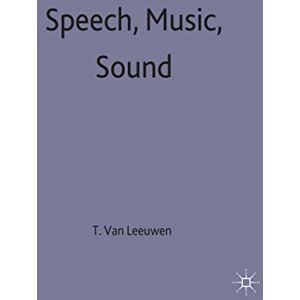 Van Leeuwen, Theo Speech, Music, Sound Van Leeuwen, Theo Speech, Music, Sound
