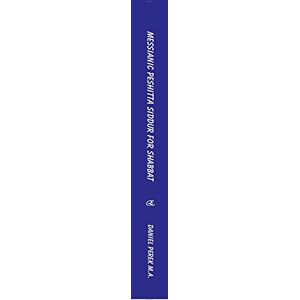 Perek M a, Daniel Messianic Peshitta Siddur for Shabbat: (Biblical Hebrew with English translations and commentary) Perek M a, Daniel Messianic Peshitta Siddur for Shabbat: (Biblical Hebrew with English translations and commentary)