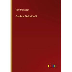 Thomasson, Pehr Samlade Skaldeförsök Thomasson, Pehr Samlade Skaldeförsök