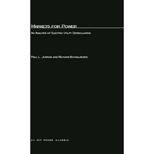 Joskow, Paul L. L Markets for Power: An Analysis of Electric Utility Deregulation (MIT Press) Joskow, Paul L. L Markets for Power: An Analysis of Electric Utility Deregulation (MIT Press)