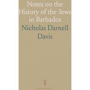 Nicholas Darnell, Davis Notes on the History of the Jews in Barbados Nicholas Darnell, Davis Notes on the History of the Jews in Barbados