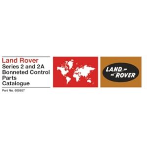 Jaguar Land Rover Limited Land Rover Series 2 & 2A Bonneted Control Parts Catalogue: Part No. 605957 (Official Parts Catalogue S.) Jaguar Land Rover Limited Land Rover Series 2 & 2A Bonneted Control Parts Catalogue: Part No. 605957 (Official Parts Catalogue S.)