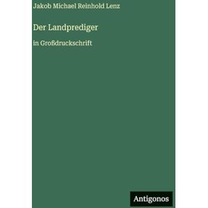 Lenz, Jakob Michael Reinhold Der Landprediger: in Großdruckschrift Lenz, Jakob Michael Reinhold Der Landprediger: in Großdruckschrift