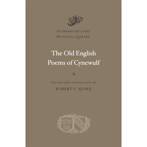 Cynewulf The Old English Poems of : 23 (Dumbarton Oaks Medieval Library) Cynewulf The Old English Poems of : 23 (Dumbarton Oaks Medieval Library)