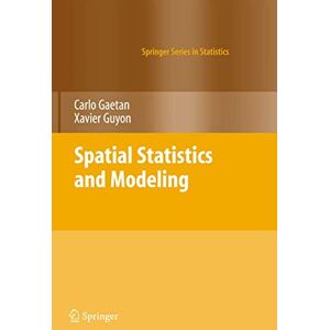 Gaetan, Carlo Spatial Statistics and Modeling (Springer Series in Statistics) Gaetan, Carlo Spatial Statistics and Modeling (Springer Series in Statistics)
