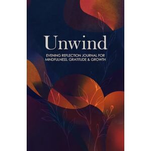 Digitals, Artemis Unwind: 90-Day Guided Self-Care Journal for Mindfulness, Reflection & Stress Relief: Daily Prompts for Gratitude, Emotional Healing, and Inner Calm Digitals, Artemis Unwind: 90-Day Guided Self-Care Journal for Mindfulness, Reflection & Stress Relief: Daily Prompts for Gratitude, Emotional Healing, and Inner Calm