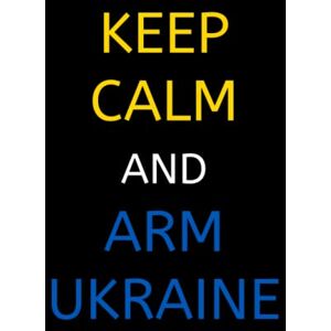 Press, Haru Keep Calm and Arm Ukraine: Support Ukraine Lined Notebook Glory to Ukraine Ruled Paper Stand with Ukraine Lined Journal 6”x9” Press, Haru Keep Calm and Arm Ukraine: Support Ukraine Lined Notebook Glory to Ukraine Ruled Paper Stand with Ukraine Lined Journal 6”x9”