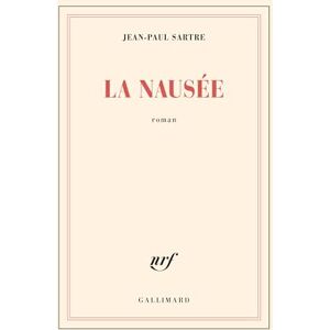 Sartre, Jean-Paul La Nausée Sartre, Jean-Paul La Nausée