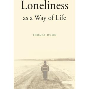 Dumm Loneliness as a Way of Life Dumm Loneliness as a Way of Life