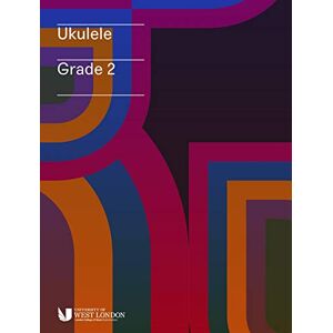 London College of Music Examinations London College of Music Ukulele Handbook from 2019 Grade 2 London College of Music Examinations London College of Music Ukulele Handbook from 2019 Grade 2