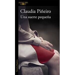 Pineiro, Claudia Una suerte pequena (Hispánica) Pineiro, Claudia Una suerte pequena (Hispánica)