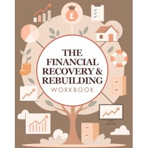 Akande, Funmi Financial Recovery and Rebuilding Workbook Akande, Funmi Financial Recovery and Rebuilding Workbook