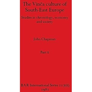 Chapman, John The Vinca culture of South-East Europe, Part ii: 117 (BAR International) Chapman, John The Vinca culture of South-East Europe, Part ii: 117 (BAR International)