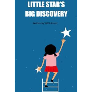 Anand, Vidhi LITTLE STAR'S BIG DISCOVERY Anand, Vidhi LITTLE STAR'S BIG DISCOVERY