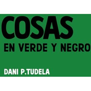 P.Tudela, Daniel Cosas en Verde y Negro: Un recorrido gráfico por el Sporting Benimaclet P.Tudela, Daniel Cosas en Verde y Negro: Un recorrido gráfico por el Sporting Benimaclet
