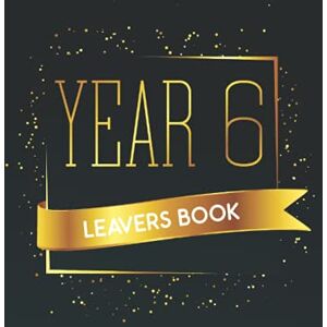Press, Slyvie Vidales Leavers Book Year 6: Personalised Memory Keepsake To Record Name, Messages & End Of Primary School Memories School Leavers Book Year 6 (Leaving Primary School Gifts) Press, Slyvie Vidales Leavers Book Year 6: Personalised Memory Keepsake To Record Name, Messages & End Of Primary School Memories School Leavers Book Year 6 (Leaving Primary School Gifts)