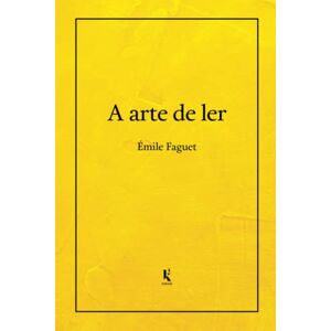 Faguet, Émile A arte de ler Faguet, Émile A arte de ler