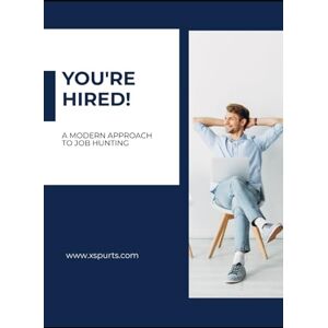Harrington, Noah W. You're Hired!: A Modern Approach to Job Hunting Harrington, Noah W. You're Hired!: A Modern Approach to Job Hunting