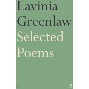 Greenlaw, Lavinia Selected Poems: with notes on poetry Greenlaw, Lavinia Selected Poems: with notes on poetry