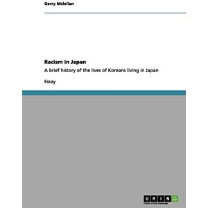 McLellan, Gerry Racism in Japan: A brief history of the lives of Koreans living in Japan McLellan, Gerry Racism in Japan: A brief history of the lives of Koreans living in Japan