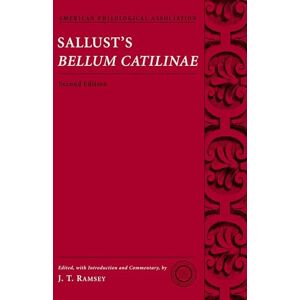 Sallust's Bellum Catilinae (Society for Classical Studies Texts & Commentaries) Sallust's Bellum Catilinae (Society for Classical Studies Texts & Commentaries)
