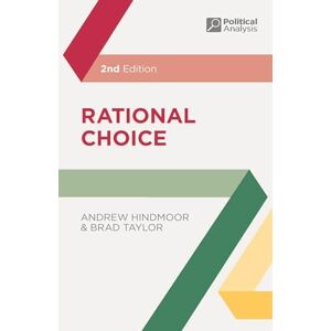 Hindmoor, Andrew Rational Choice: 29 (Political Analysis) Hindmoor, Andrew Rational Choice: 29 (Political Analysis)