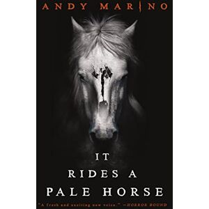 Marino, Andy It Rides a Pale Horse Marino, Andy It Rides a Pale Horse