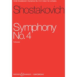 Dmitri Shostakovich : Symphony No. 4 op. 43 Boosey & Hawkes and Sikorski Full Score (SIK2504) Dmitri Shostakovich : Symphony No. 4 op. 43 Boosey & Hawkes and Sikorski Full Score (SIK2504)