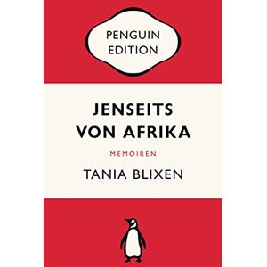 Blixen, Tania Jenseits von Afrika: Penguin Edition (Deutsche Ausgabe) – Die kultige Klassikerreihe – Klassiker einfach lesen Blixen, Tania Jenseits von Afrika: Penguin Edition (Deutsche Ausgabe) – Die kultige Klassikerreihe – Klassiker einfach lesen