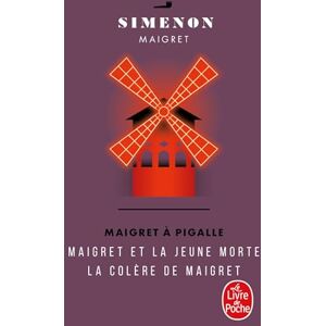 Simenon, Georges Maigret a Pigalle: Maigret ET LA Jeune Morte/LA Colere De Maigret (Maigret (Maigret à Pigalle (2 titres))): Maigret et la jeune morte ; La Colère de Maigret Simenon, Georges Maigret a Pigalle: Maigret ET LA Jeune Morte/LA Colere De Maigret (Maigret (Maigret à Pigalle (2 titres))): Maigret et la jeune morte ; La Colère de Maigret